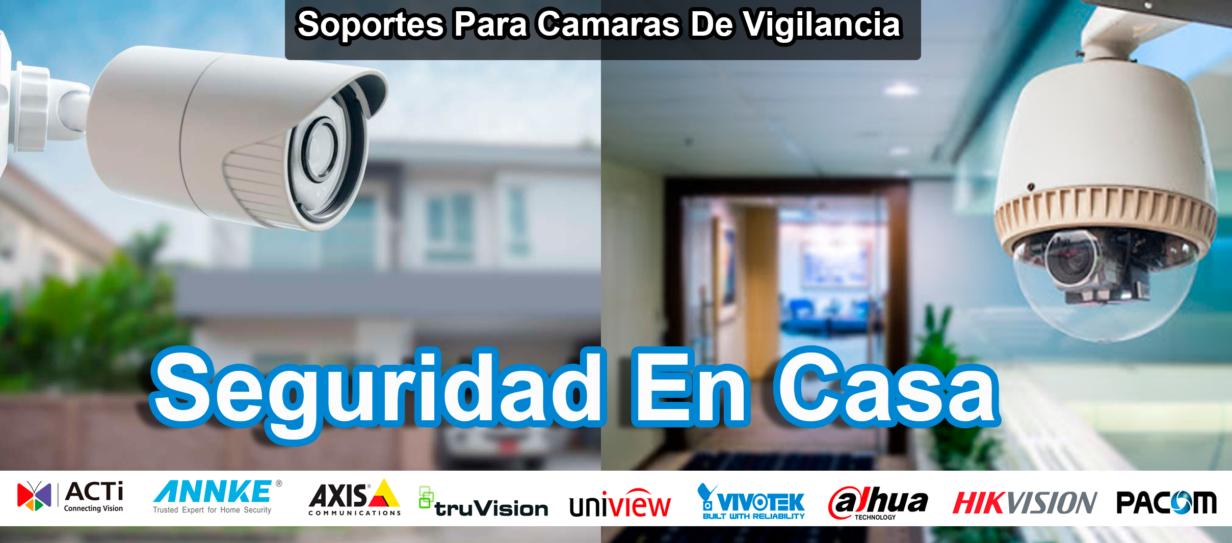 Soportes para camaras de seguridad en casa